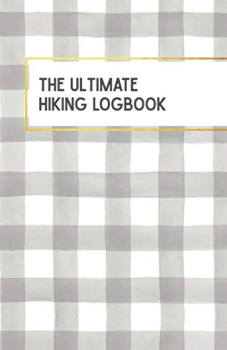 The Ultimate Hiking Logbook: Plaid Cover Edition