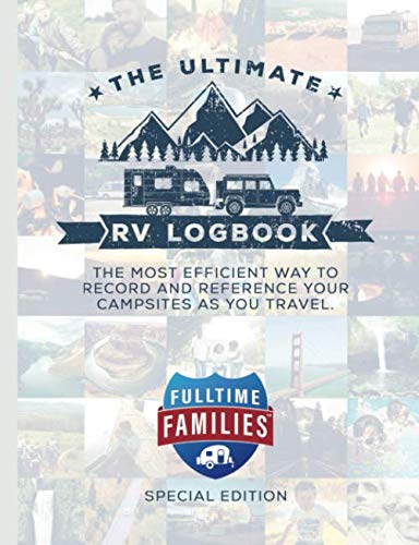The Ultimate RV Logbook: Fulltime Families Special Edition