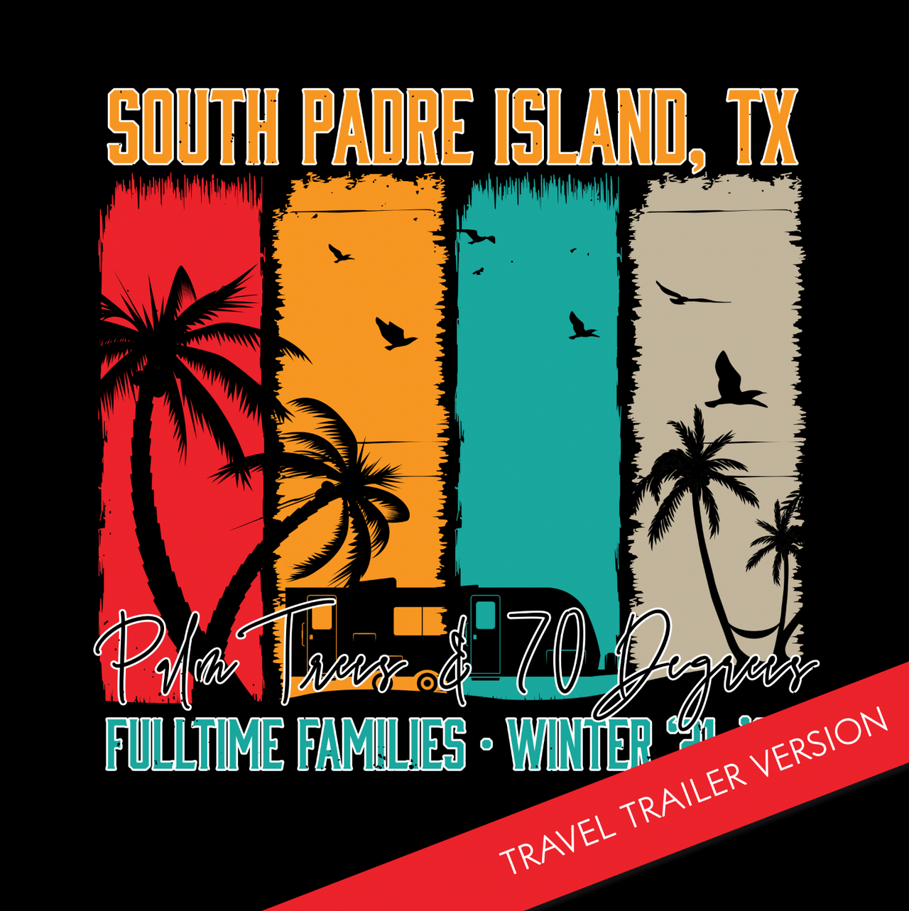Fulltime Families South Padre Island Winter '21-'22 Limited Edition Shirt- Travel Trailer Kids Shirt